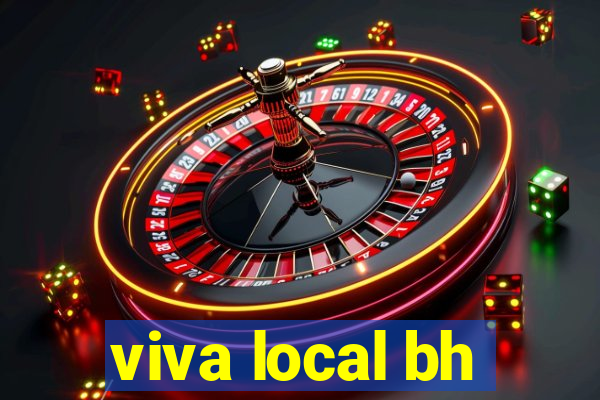 viva local bh